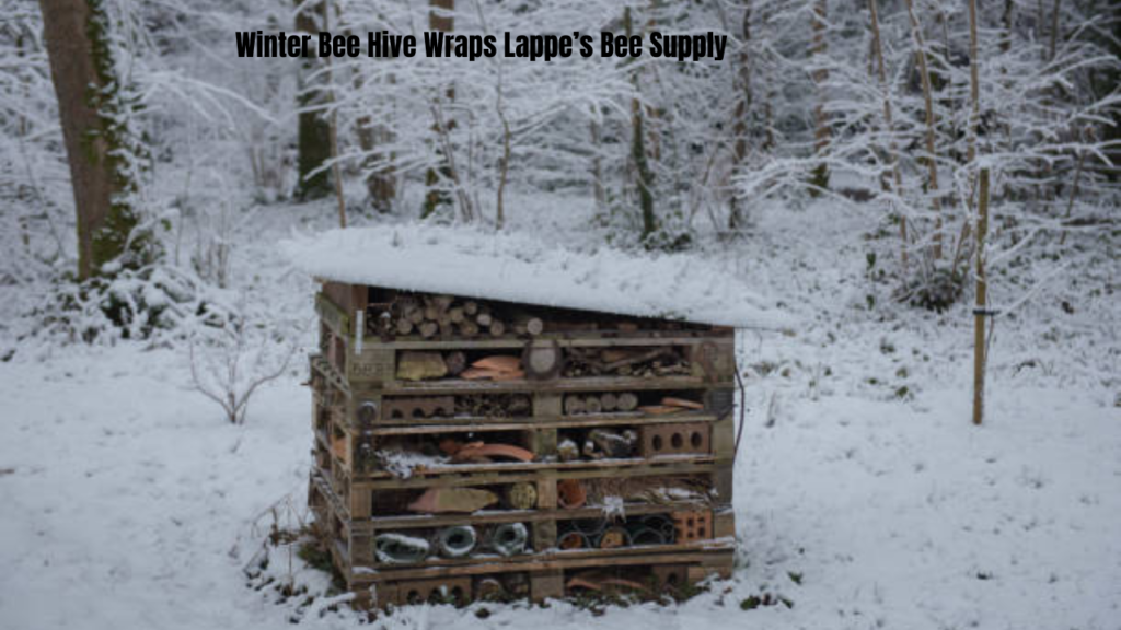 Winter Bee Hive Wraps Lappe’s Bee Supply