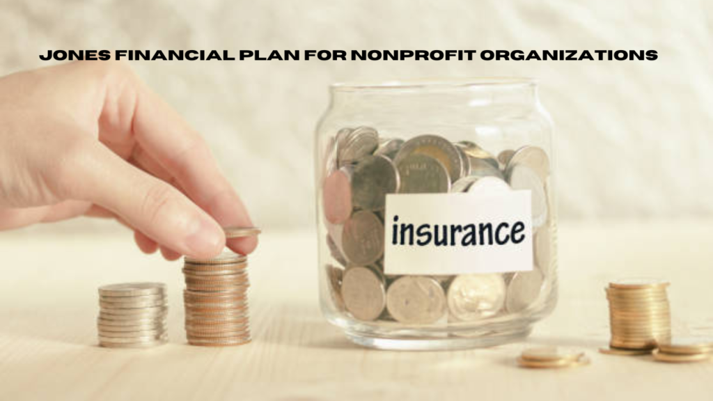 Jones Financial Plan for Nonprofit Organizations