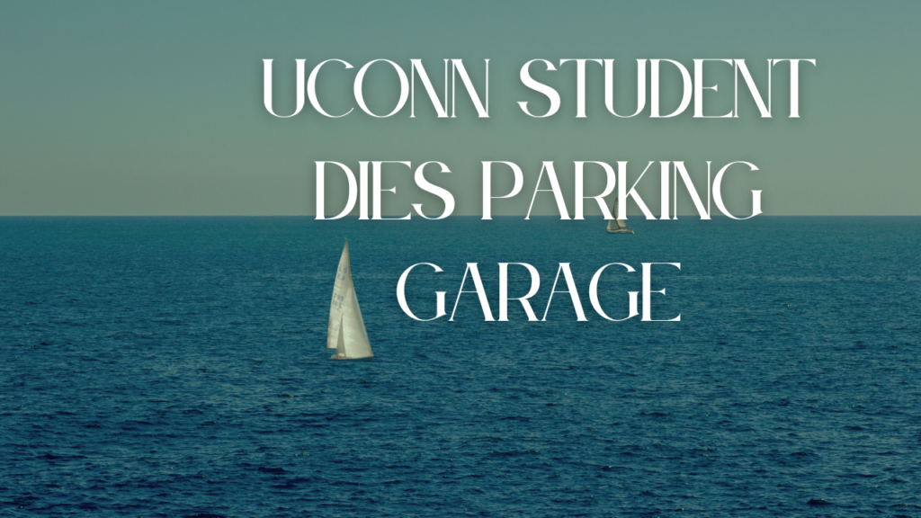 UConn Student Dies Parking Garage