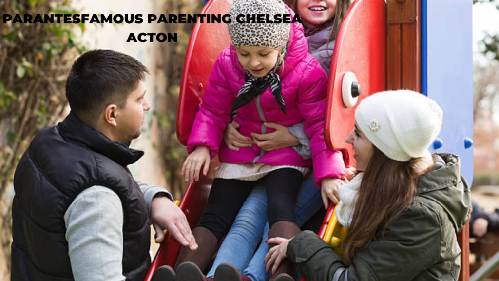 famous parenting chelsea acton