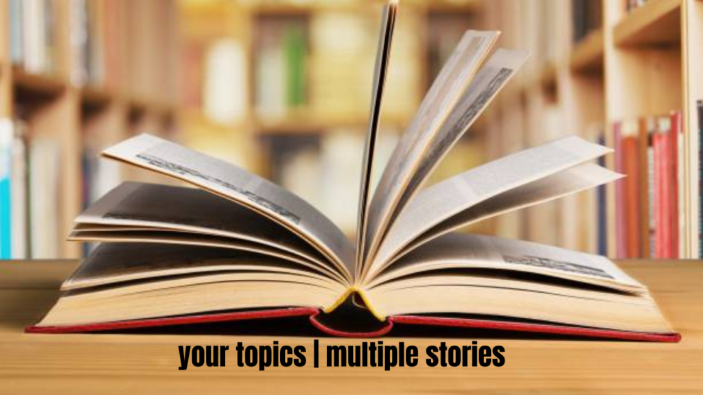 your topics | multiple stories