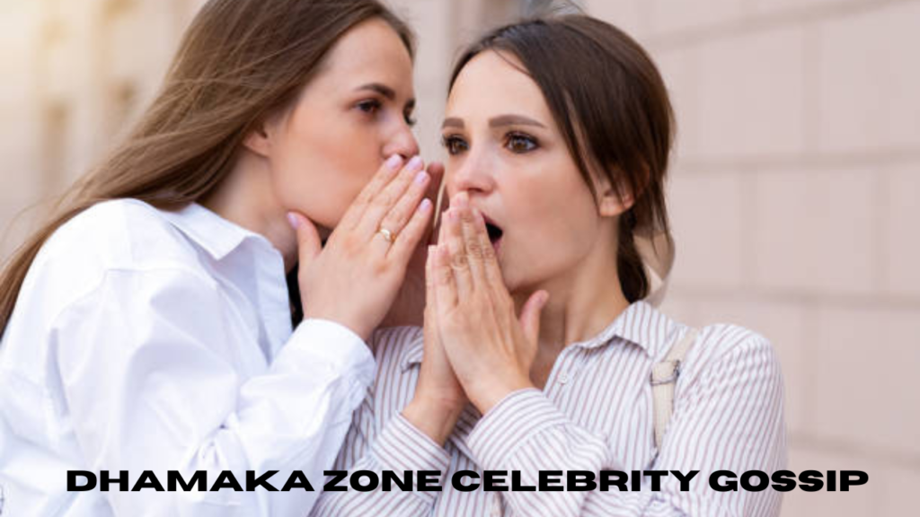 dhamaka zone celebrity gossip