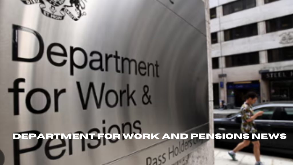 department for work and pensions news