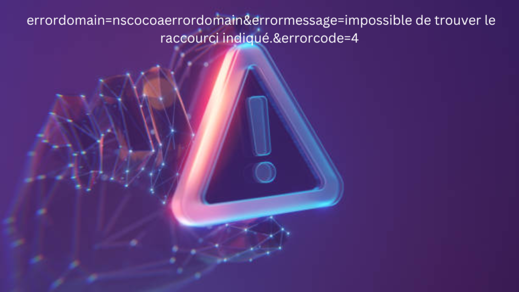 errordomain=nscocoaerrordomain&errormessage=impossible de trouver le raccourci indiqué.&errorcode=4