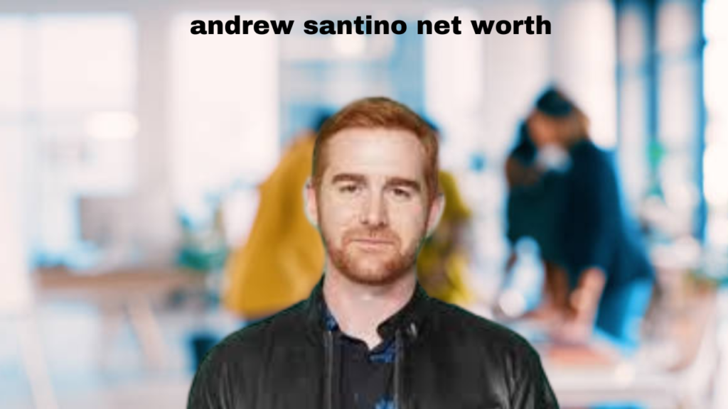 andrew santino net worth