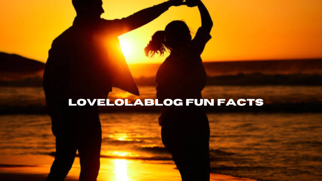 lovelolablog fun facts