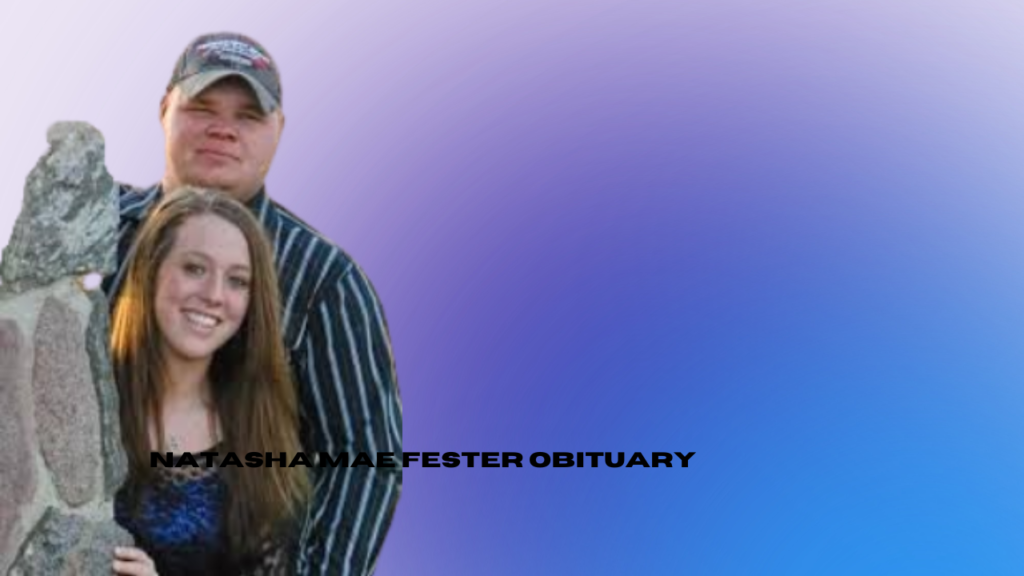 natasha mae fester obituary