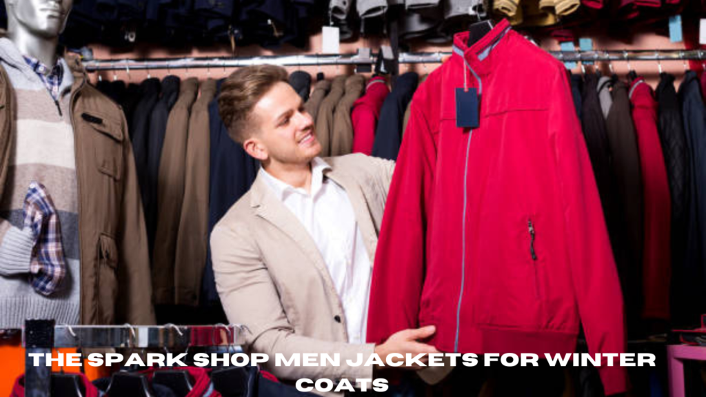 the spark shop men jackets for winter coats